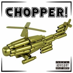 Chopper! (Prod. by Minos)