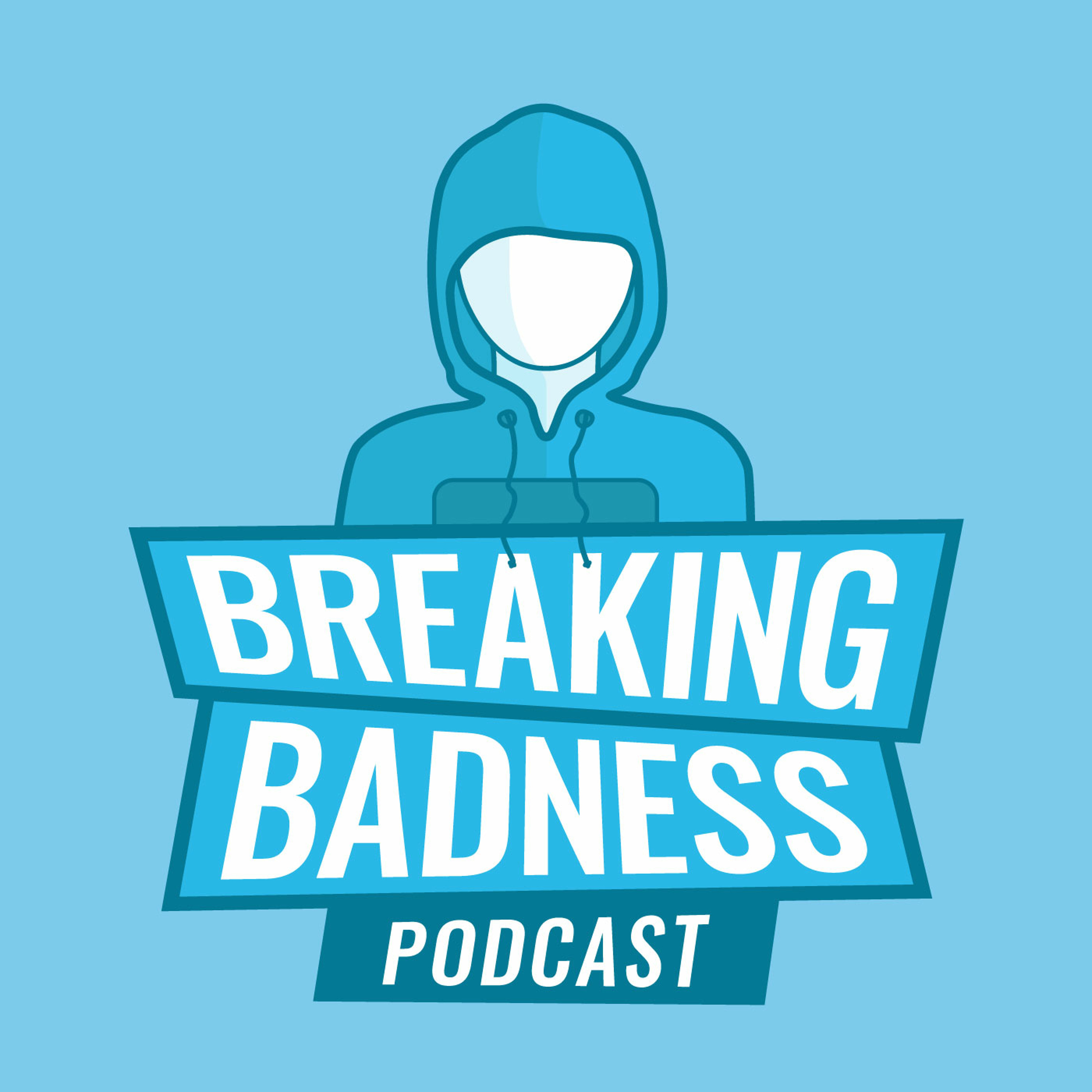 Breaking Badness