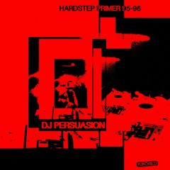 DJ Persuasion - Hardstep Primer 95-96