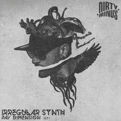 Irregular Synth - Double Personality (Original Mix) [Dirty Minds]