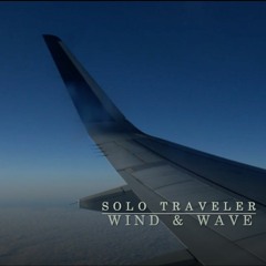 Solo Traveler - Wind & Wave