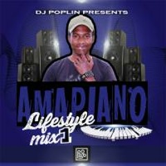 DJ Poplin Amapiano Lifestyle Mix 1