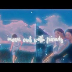 Move Out With Friends - Listen Audio