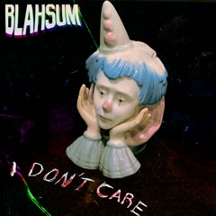 I Don't Care
