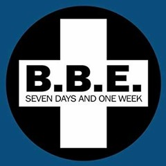 BBE - Seven Days And One Week (DRL REWORK)FREE DOWNLOAD
