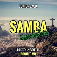 Junior Jack - Samba /Revolution/ (NIcolas Belli bootleg mix)