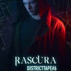 Districttape #6 - mixed by Rascura