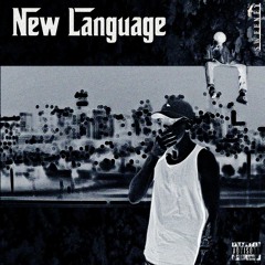 New Language (feat. GoHomeRog)