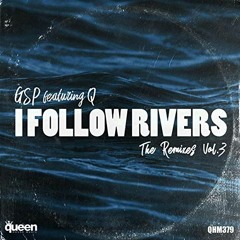 GSP Feat Q - I Follow Rivers (Robkrest & Neo Scott Remix)