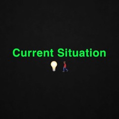 Current Situation Ft. Rick Slo & Tayla Tee
