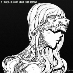 G Jones- In Your Head (RyanSixFeet Remix)