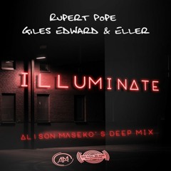 Rupert Pope, Giles Edward & Eller - Illuminate (Alison Maseko's Deep Mix)
