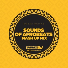 Sounds of Afrobeat 2019 mash up mix