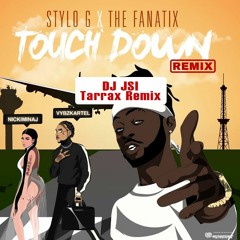 Dj JSI - Stylo G & Fanatix ft. Nicki Minaj & Vybz Kartel - Touch Down Tarrax Remix 2019