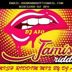 WINE OF THE CENTURY JAMISH RIDDIM MIX BY DJ AFO