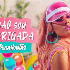 MC POCAHONTAS - NÃO SOU OBRIGADA, NINGUÉM MANDA NESSA RABA(DJ VITINHO DE SG & DJ DN SUCESSO) 170 BPM
