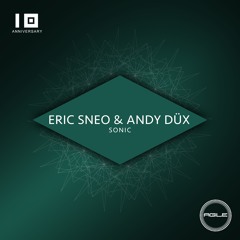 PREMIERE: Eric Sneo & Andy Düx - Sonic