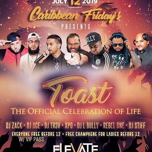 TOAST @ ELEVATE 6.12.19. ACE x ZACK x XPO x REBEL ONE x L BULLY