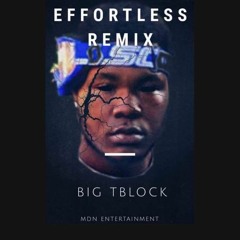 Big Tblock - Effortless Remix