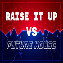 Future House Remix - Raise It Up (Bthelick G House Remix)