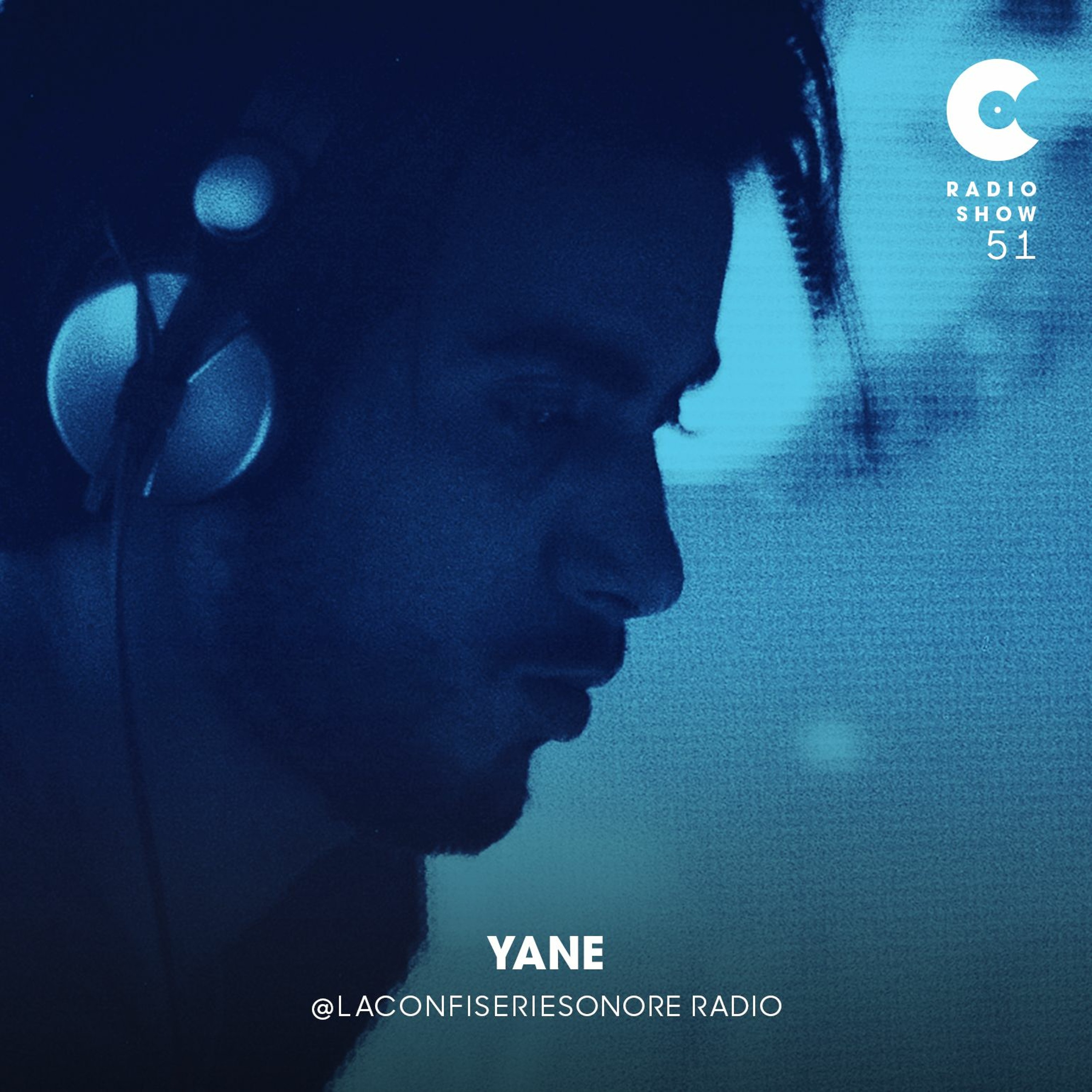 Yane @LaConfiserieSonore - Radioshow #51