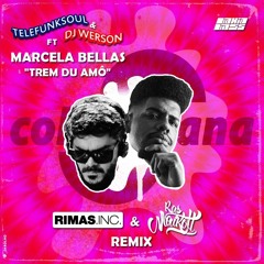 Telefunksoul & DJ Werson - Trem Du Amô (Rimas Inc. & Ras Maikoll Remix)