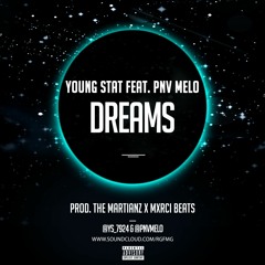 Dreams Feat. Mel Binshootin (prod. The Martianz)