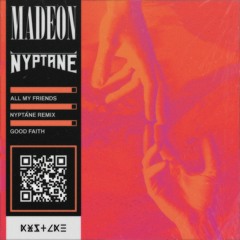 Madeon - All My Friends (Nyptane Remix)