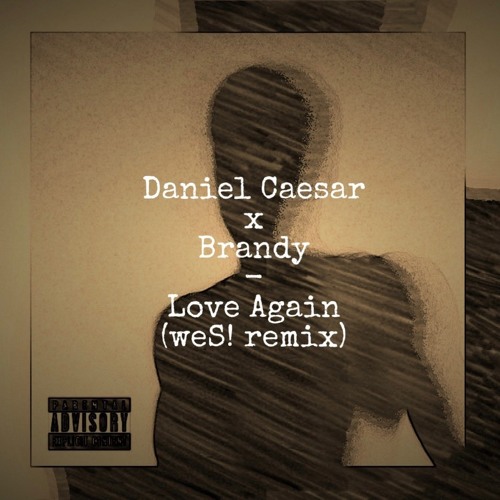 Daniel Caesar - Love Again (weS! remix)