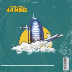 44 mins (prod. callan)