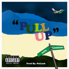 Jamaine. "Pull Up"(prod. No Luck)