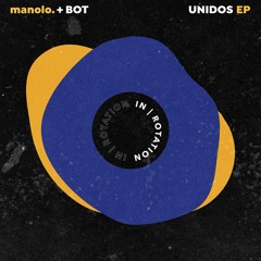 manolo. & BOT - Let Our Love