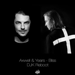 Years - Bliss w/This Time & Under Control (DJK Reboot)