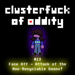 013 - Face Off ~ Attack of the Non-Recyclable Goons!