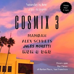 JM - Cosmix 3 @ Bar Fluxus SF - Jun 2019
