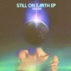 Gallya - Still On Earth (Original Mix)