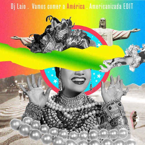 Vamos comer a América. Americanizada. Carmen Miranda Edit ( Free Download )
