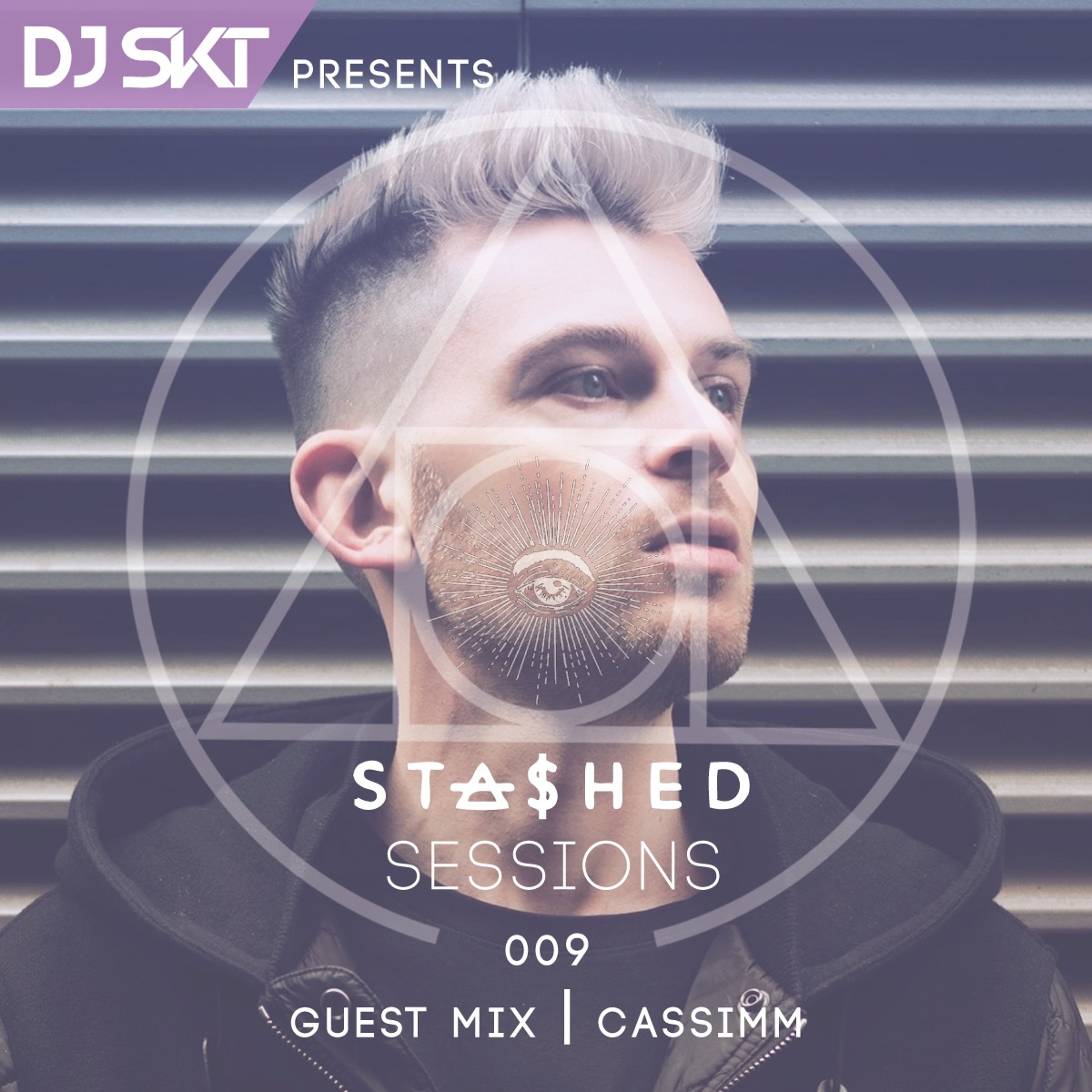 DJ S.K.T Presents Stashed Sessions 009 Guest Mix CASSIMM
