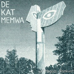 De Kat Memwa #16 w/ Magnus Blomkvist (Aihki/Is It Balearic? Recordings)
