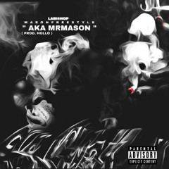 Mason Freestyle ( Prod. Hollo )