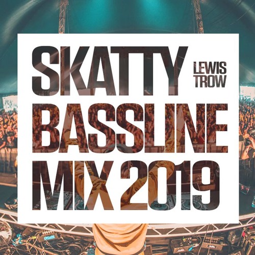 Skatty Bassline Mix - TROW