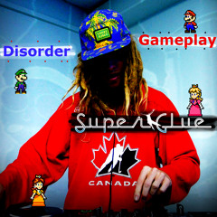 Disorder vs Gameplay Mixtape