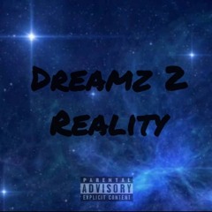 DREAMS TO REALITY