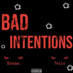 Bad Intentions(Ft Rrama){Prod. By Reuel}
