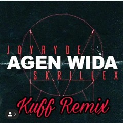 JOYRYDE & Skrillex - Agen Wida (Kuff Remix)