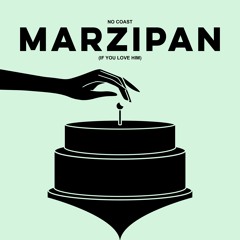 Marzipan(If You Love Him)