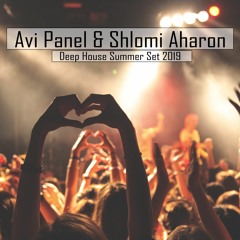 Avi Panel & Shlomi Aharon - Deep House Summer Set 2019