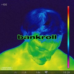 BANKROLL (ft. A$AP ROCKY)