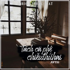 Tách cafe vào chiều thứ hai - ANRIC x SHYNX x VAT