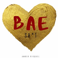 Bae Shit (Produced by iMakeFireBeats)
